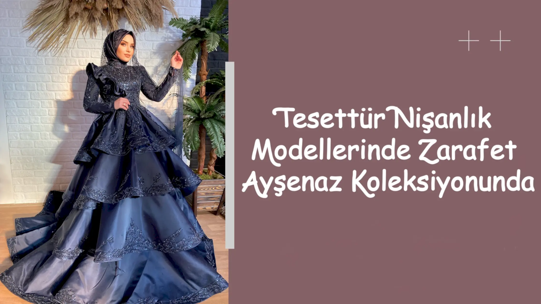 Tesettür Nişanlık Modellerinde Zarafet Ayşenaz Koleksiyonunda