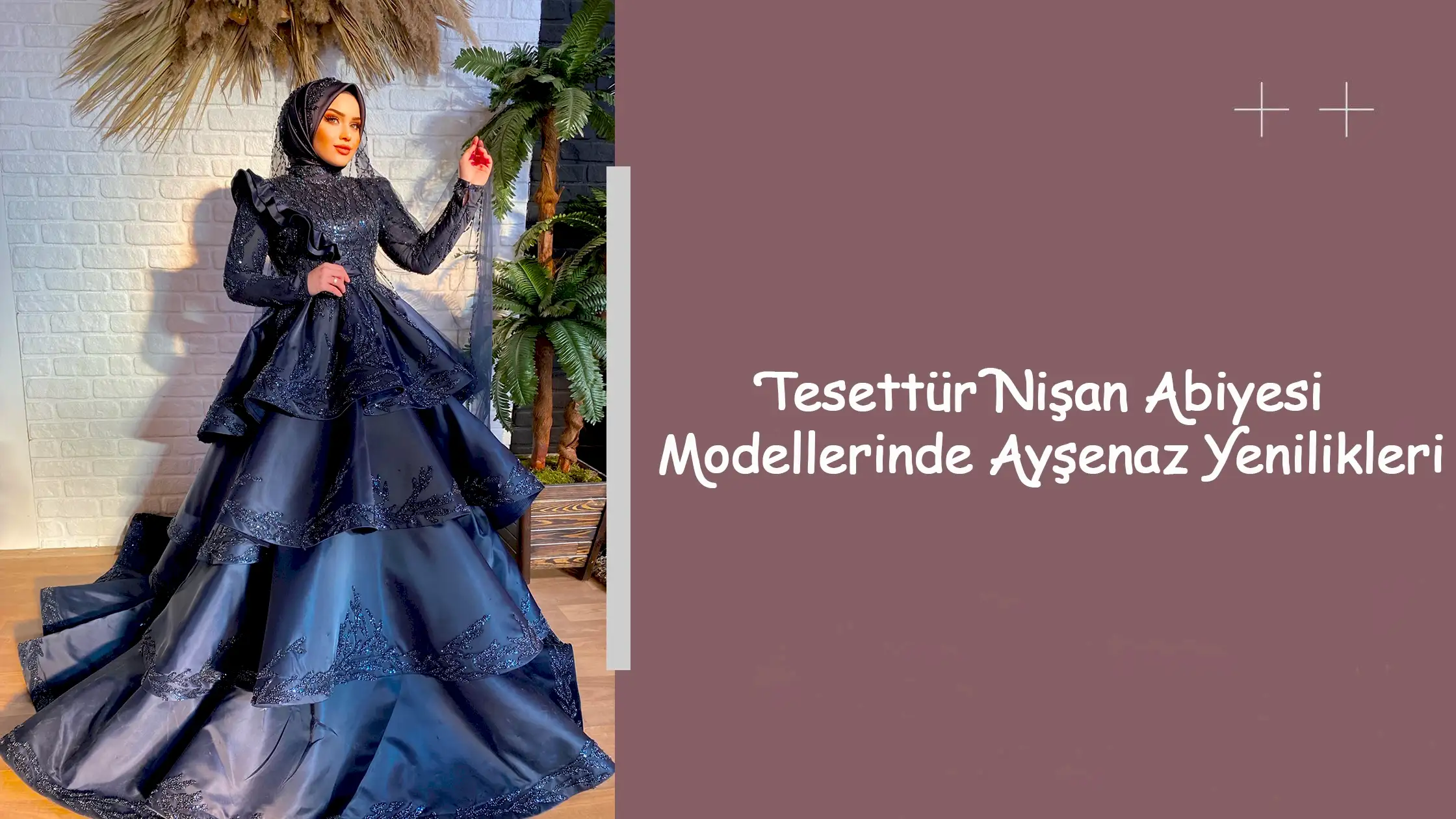 Tesettür Nişan Abiyesi Modellerinde Ayşenaz Yenilikleri