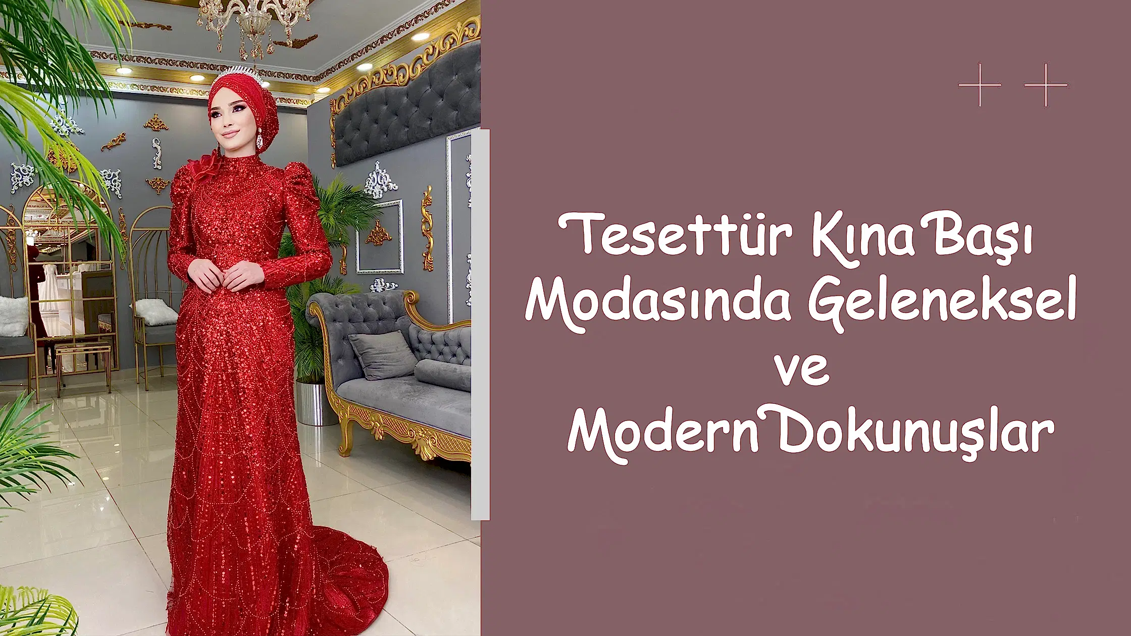 Tesettür Kına Başı Modasında Geleneksel ve Modern Dokunuşlar