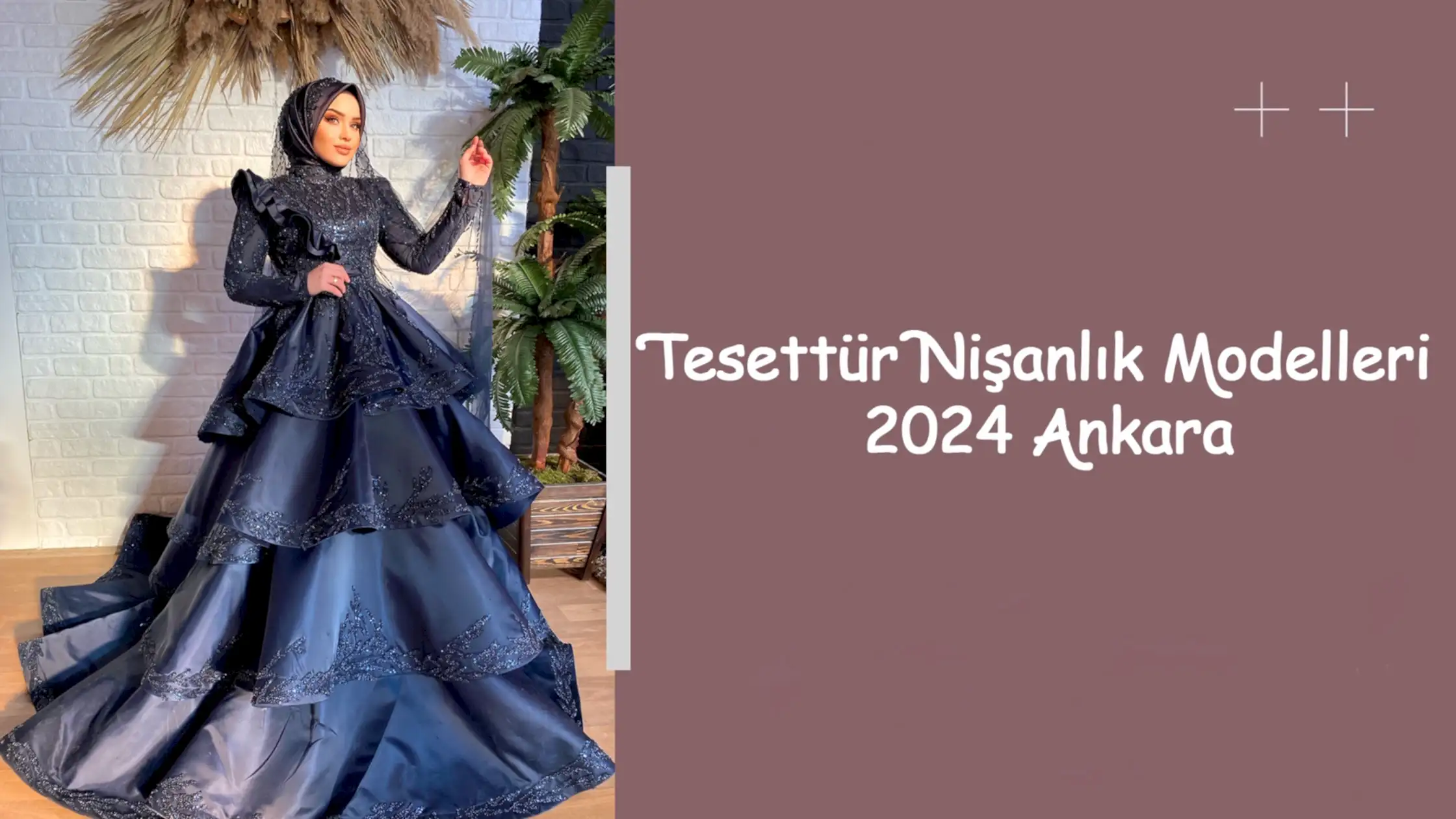 Tesettür Nişanlık Modelleri 2024 Ankara