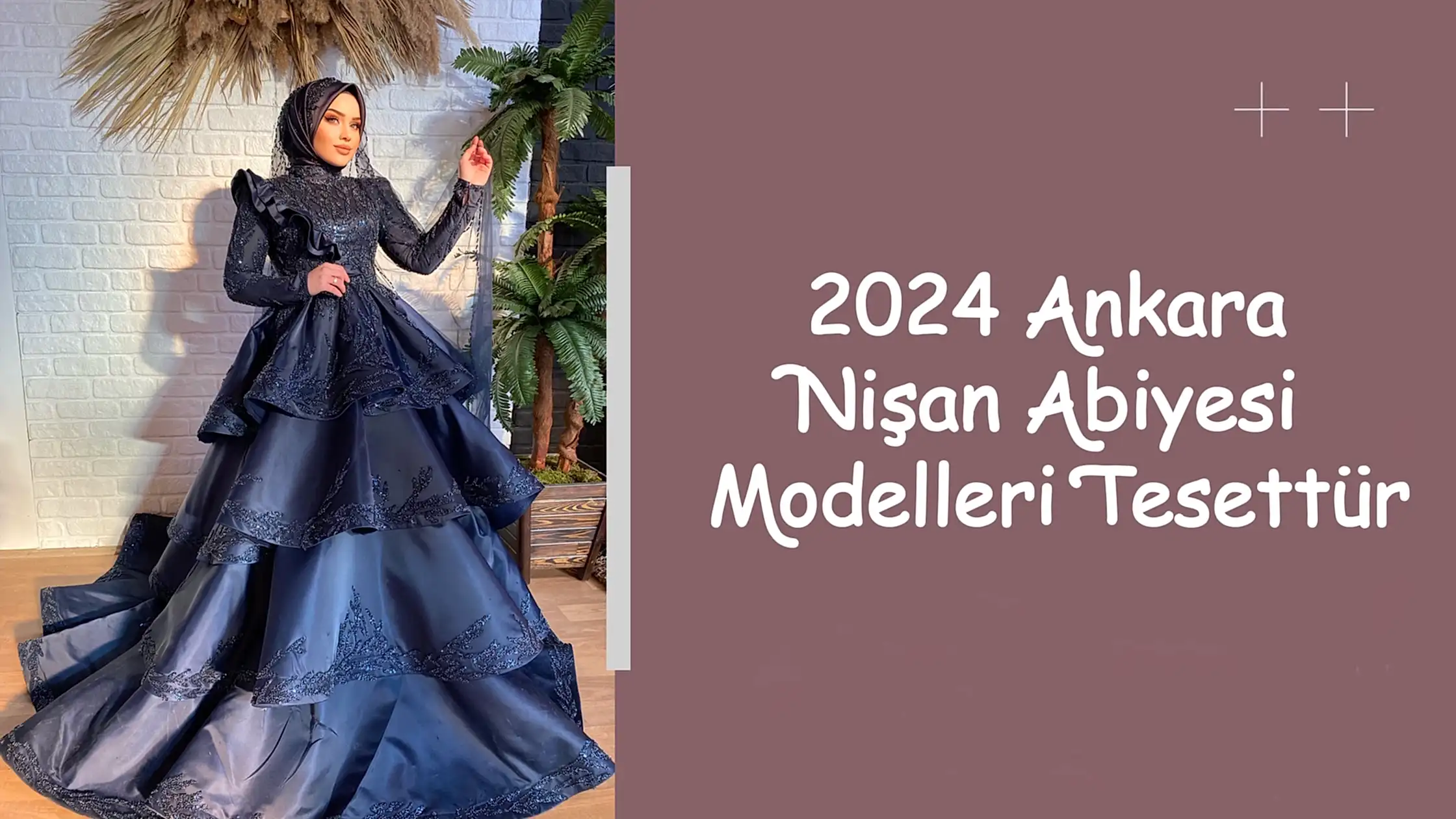 2024 Ankara Nişan Abiyesi Modelleri Tesettür