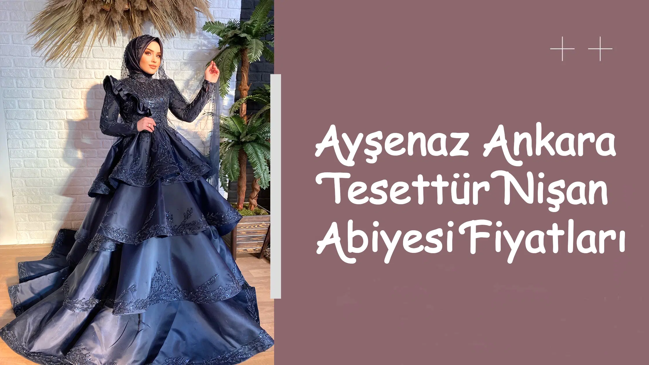 Ayşenaz Ankara Tesettür Nişan Abiyesi Fiyatları