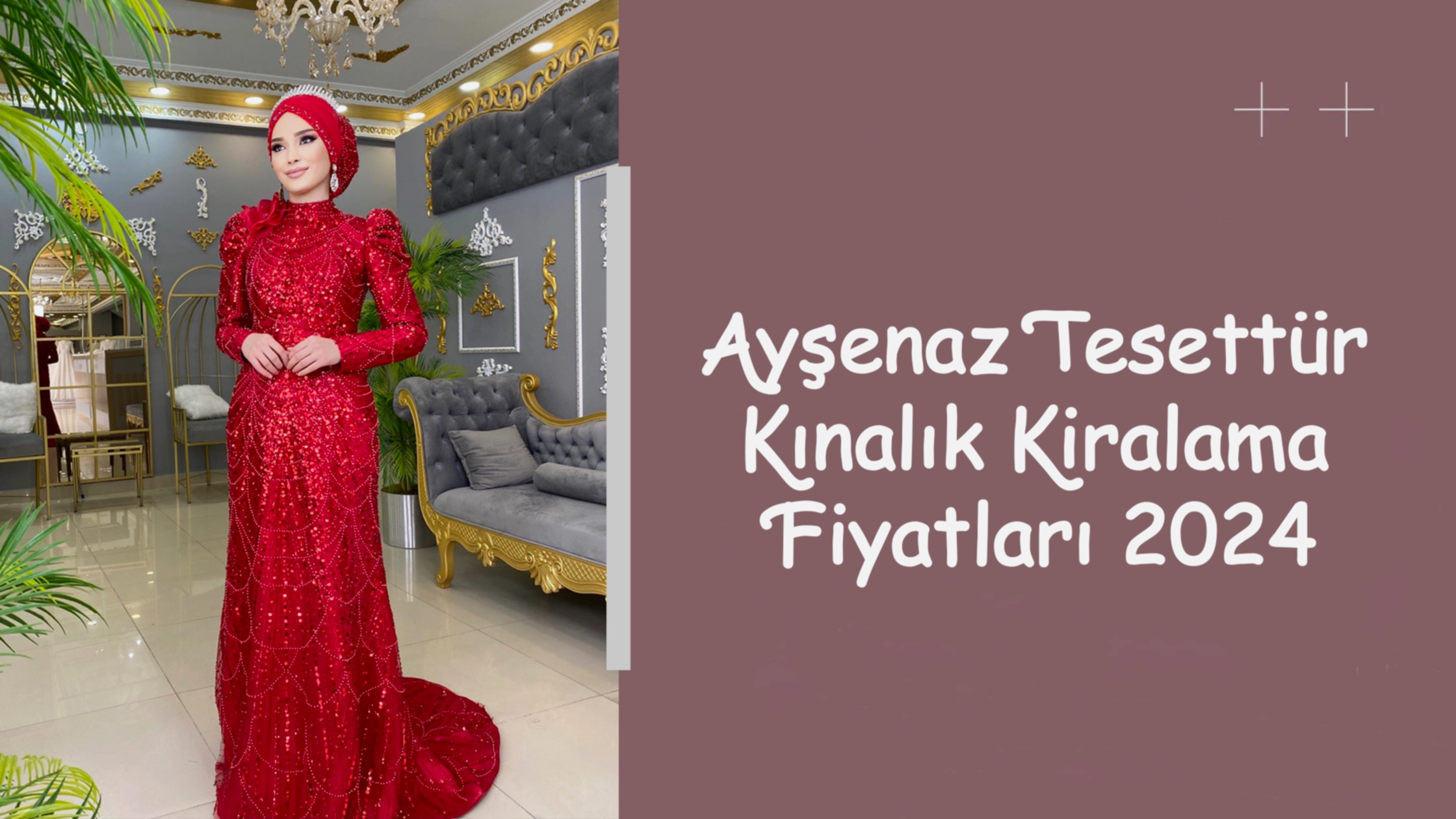 Ayşenaz Tesettür Kınalık Kiralama Fiyatları 2024