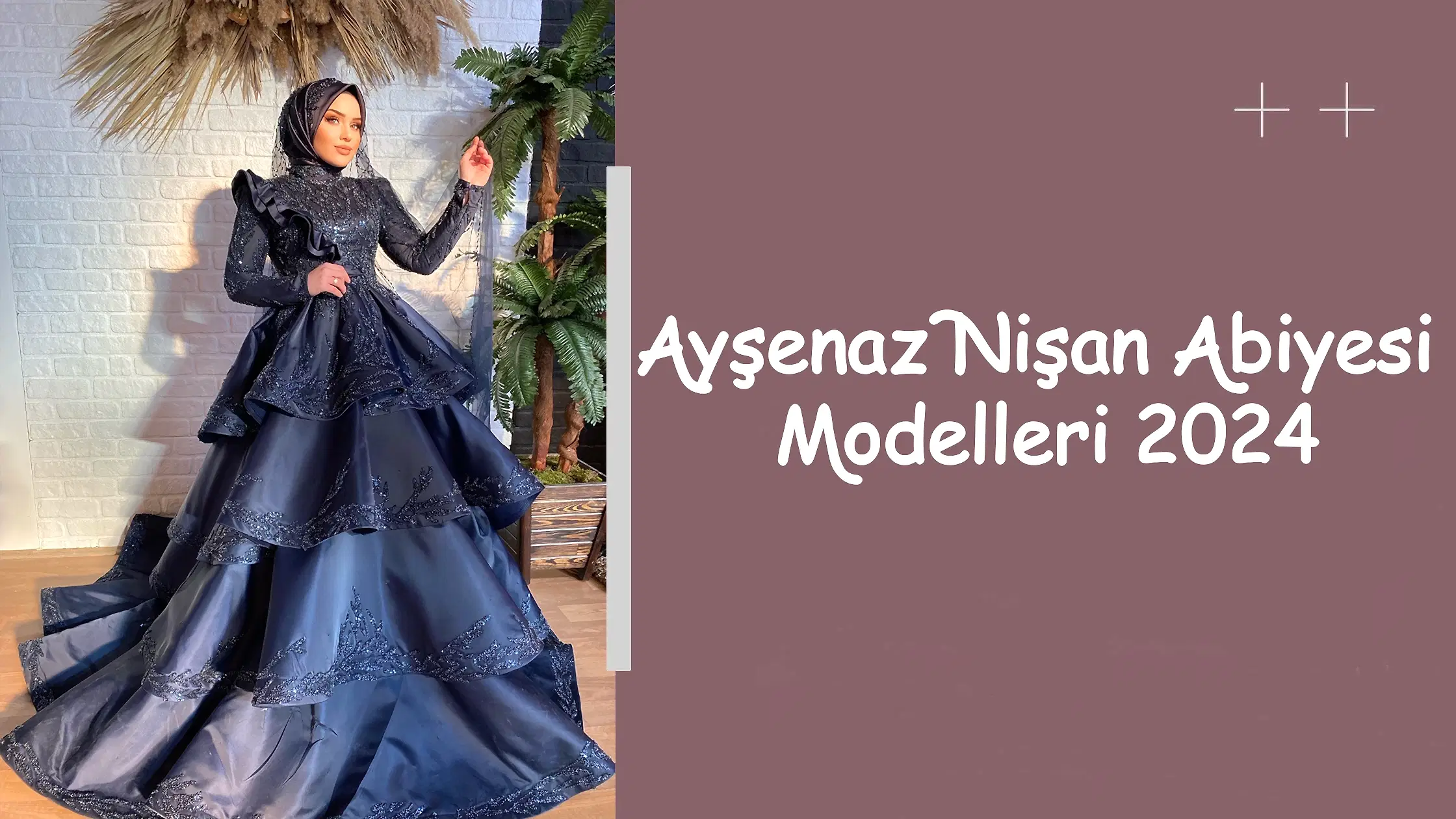 Ayşenaz Nişan Abiyesi Modelleri 2024