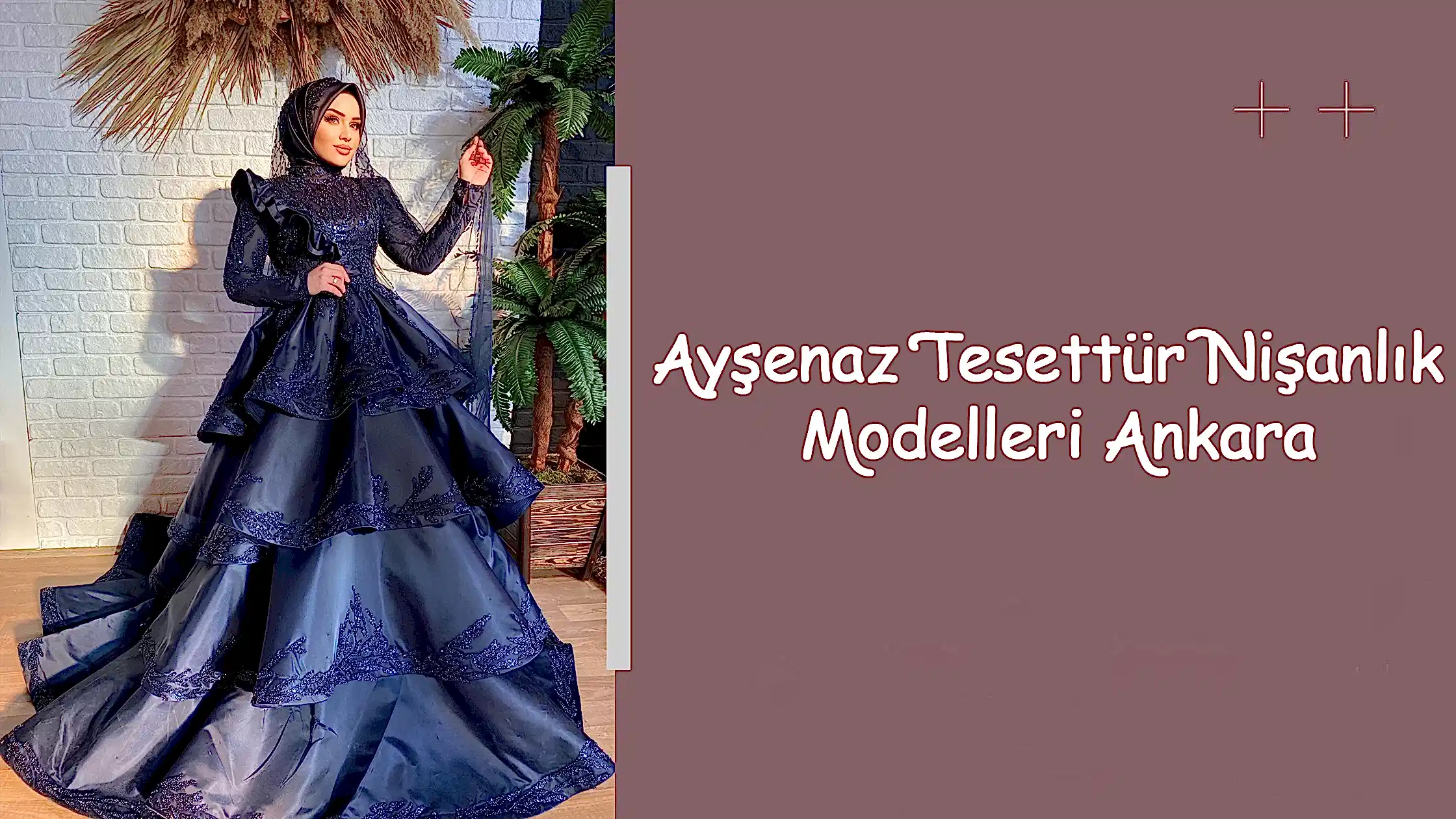 Ayşenaz Tesettür Nişanlık Modelleri Ankara