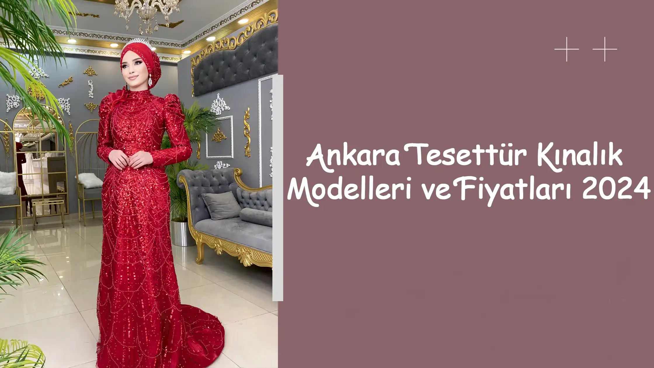 Ankara Tesettür Kınalık Modelleri ve Fiyatları 2024