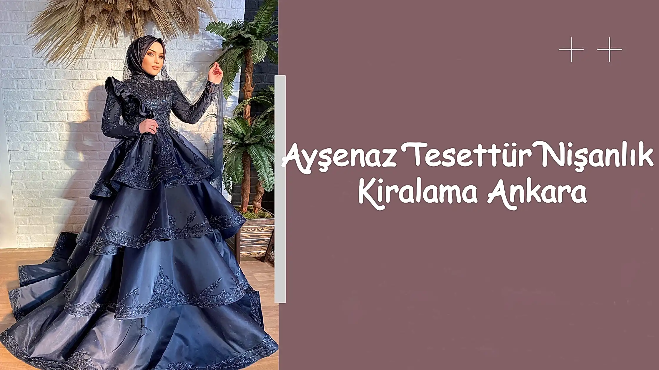 Ayşenaz Tesettür Nişanlık Kiralama Ankara