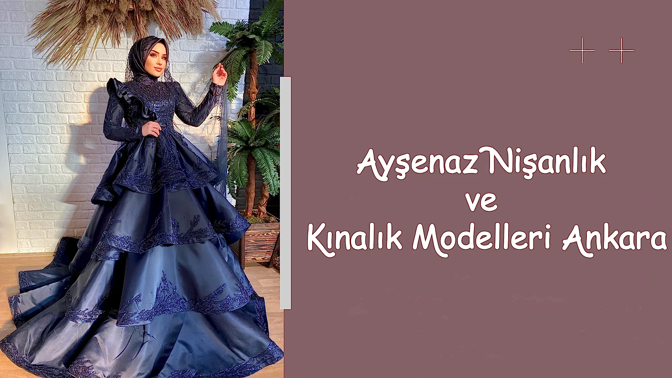 Ayşenaz Nişanlık ve Kınalık Modelleri Ankara