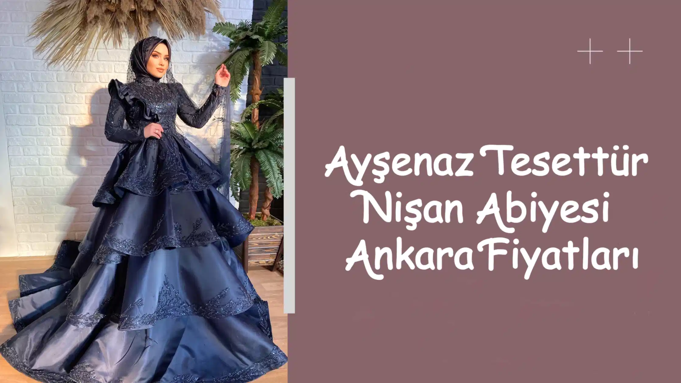 Ayşenaz Tesettür Nişan Abiyesi Ankara Fiyatları