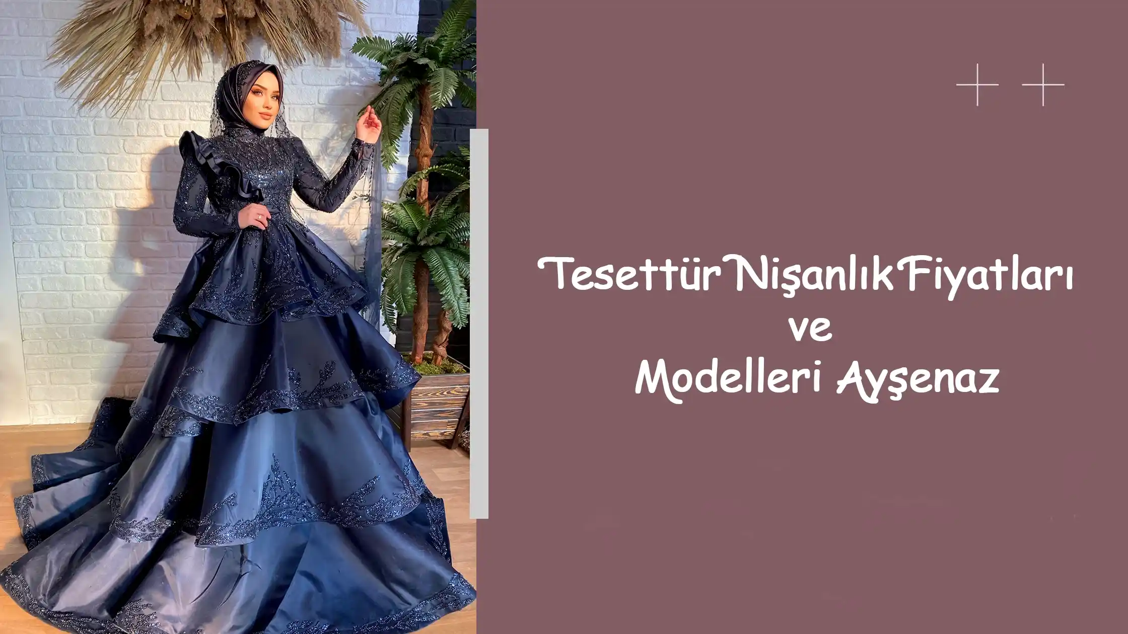 Tesettür Nişanlık Fiyatları ve Modelleri Ayşenaz