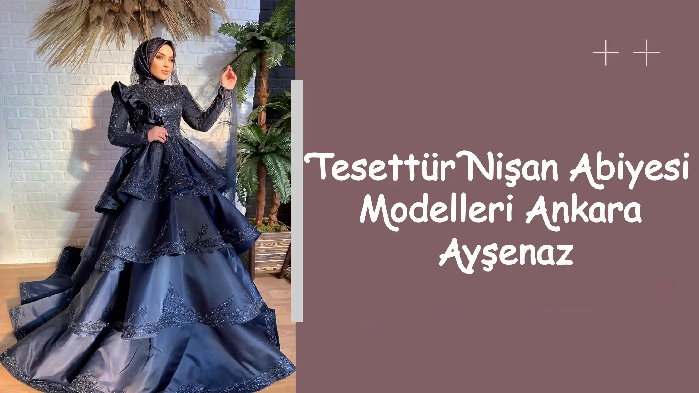 Tesettür Nişan Abiyesi Modelleri Ankara Ayşenaz