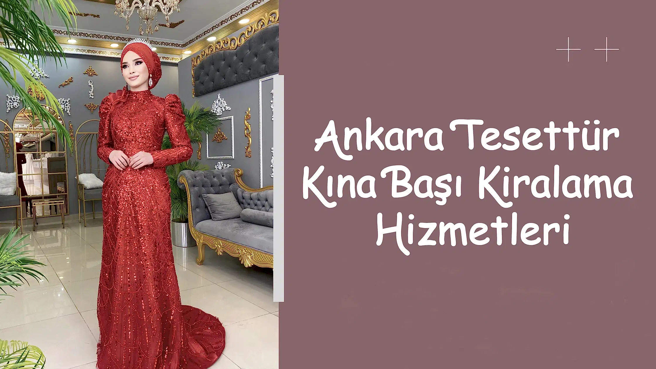 Ankara Tesettür Kına Başı Kiralama Hizmetleri