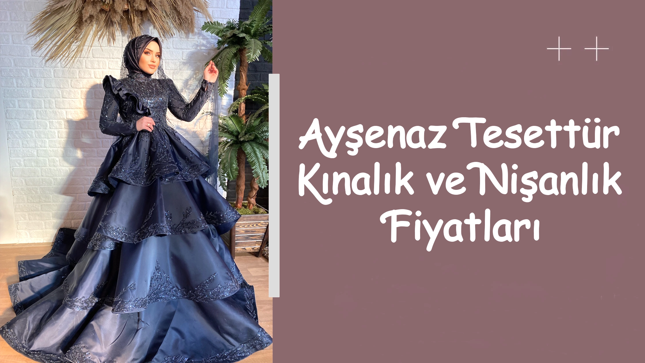 Ayşenaz Tesettür Kınalık ve Nişanlık Fiyatları