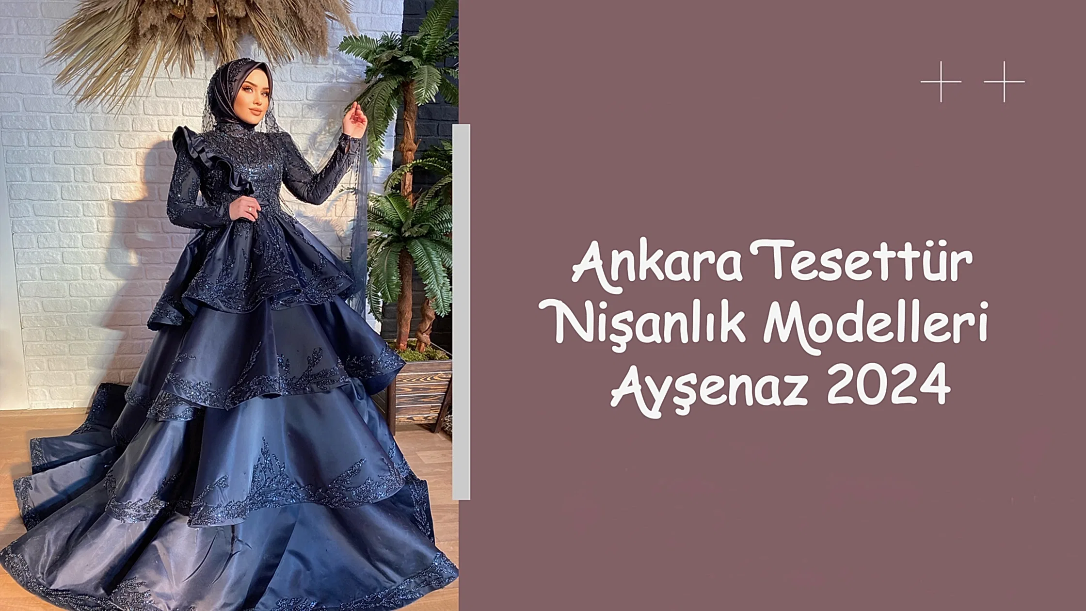 Ankara Tesettür Nişanlık Modelleri Ayşenaz 2024