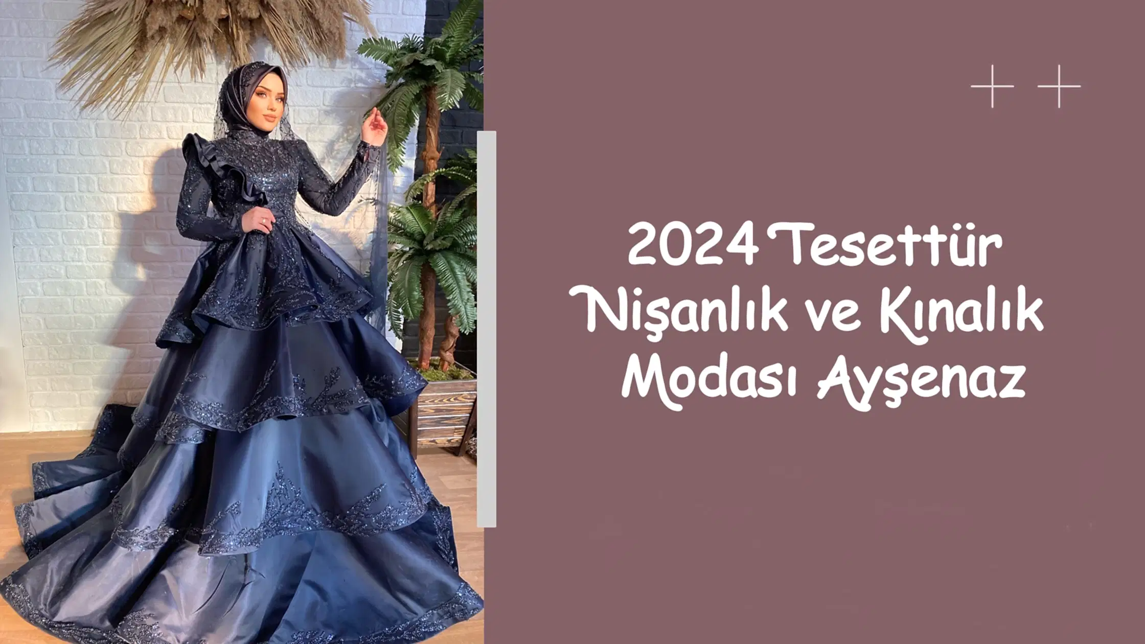 2024 Tesettür Nişanlık ve Kınalık Modası Ayşenaz