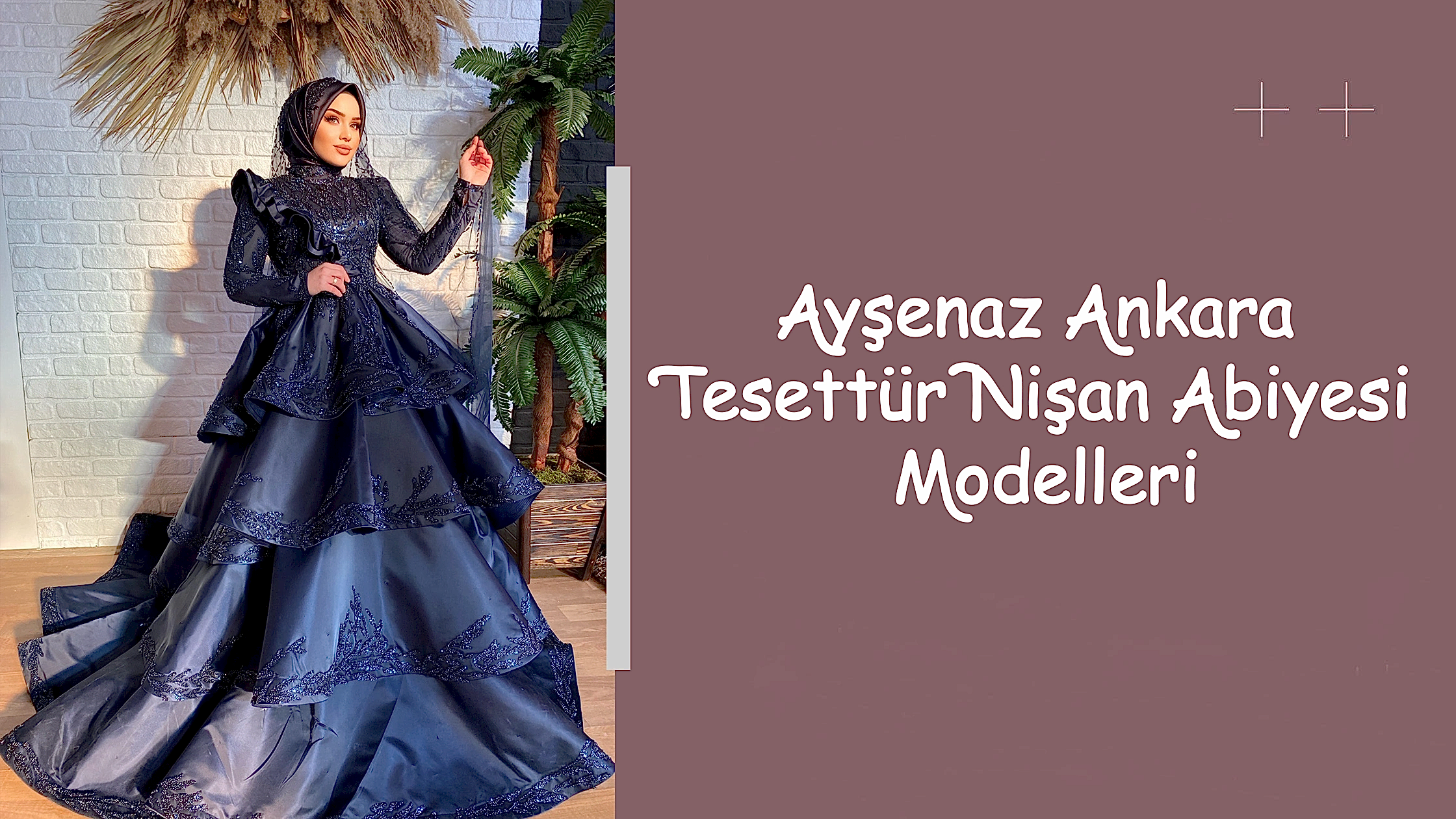 Ayşenaz Ankara Tesettür Nişan Abiyesi Modelleri