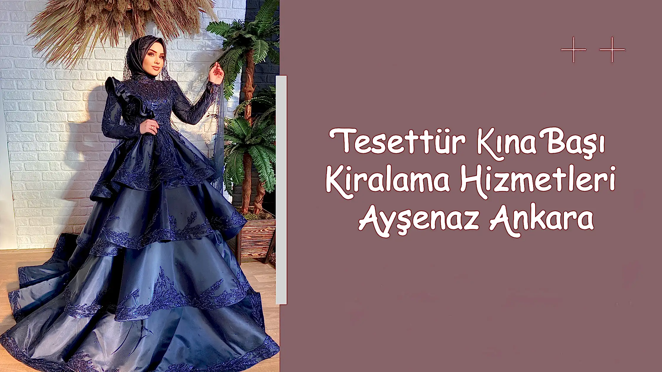 Tesettür Kına Başı Kiralama Hizmetleri Ayşenaz Ankara