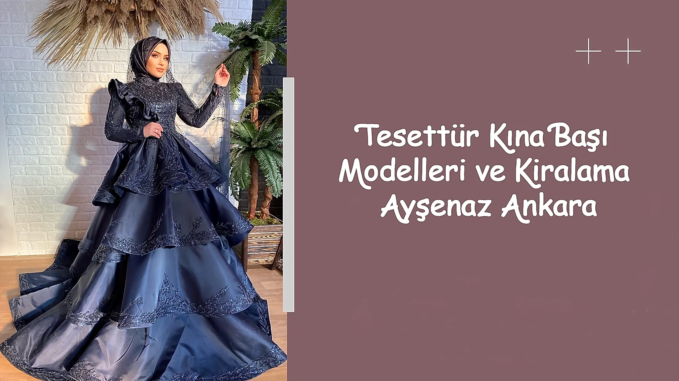 Tesettür Kına Başı Modelleri ve Kiralama Ayşenaz Ankara