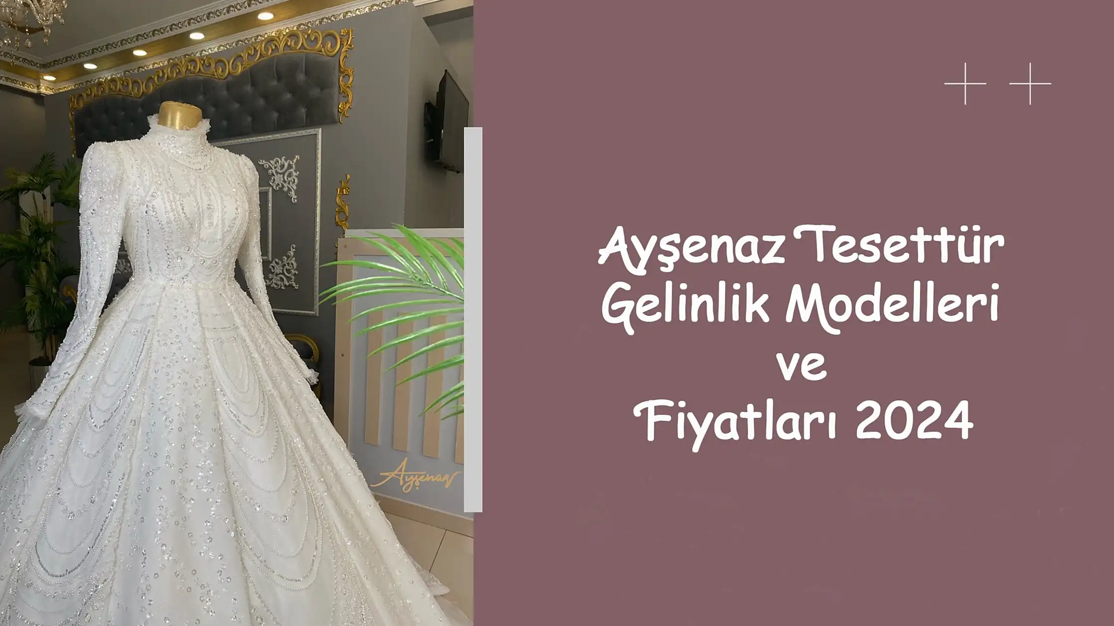 Ayşenaz Tesettür Gelinlik Modelleri ve Fiyatları 2024