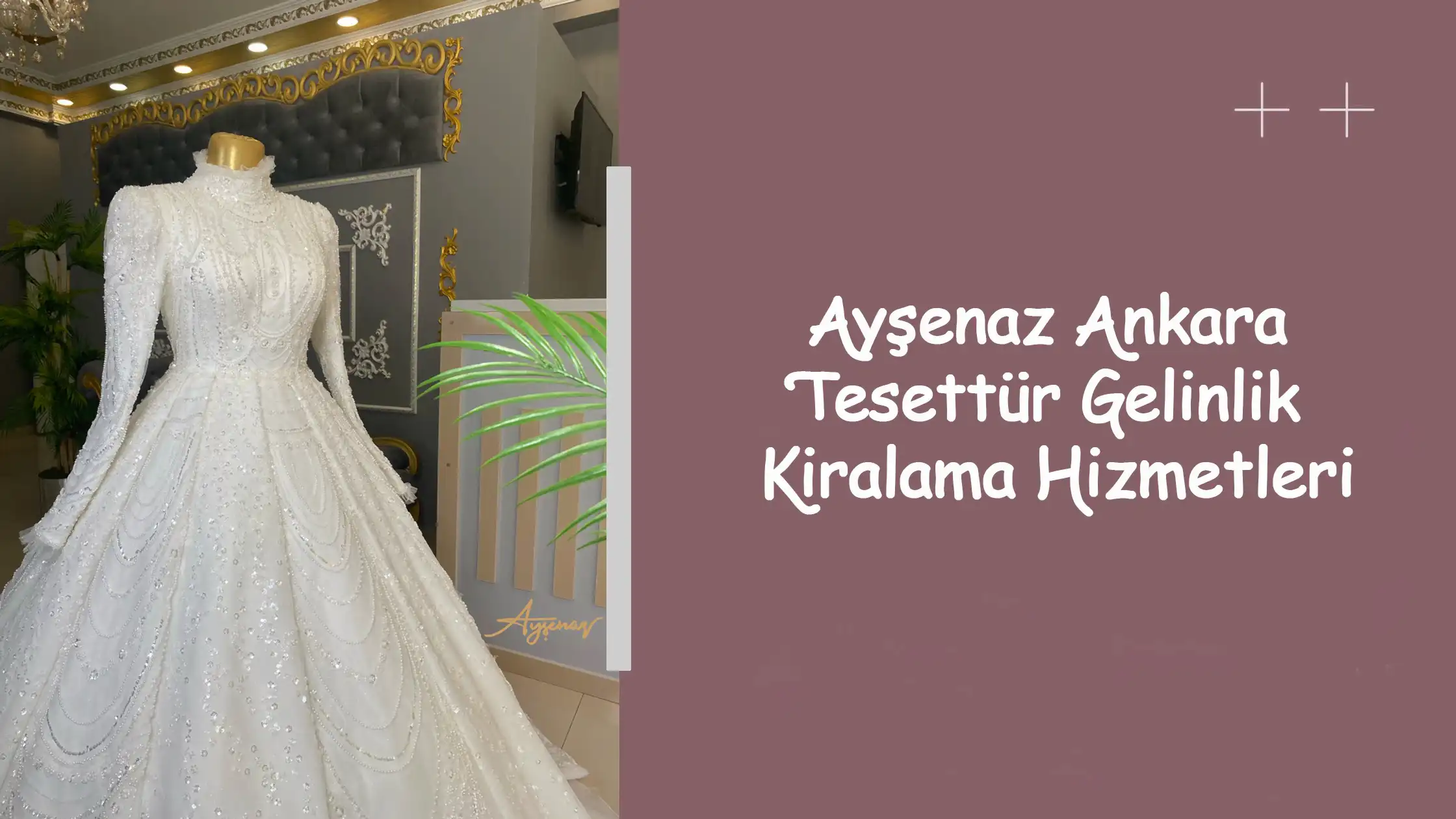 Ayşenaz Ankara Tesettür Gelinlik Kiralama Hizmetleri