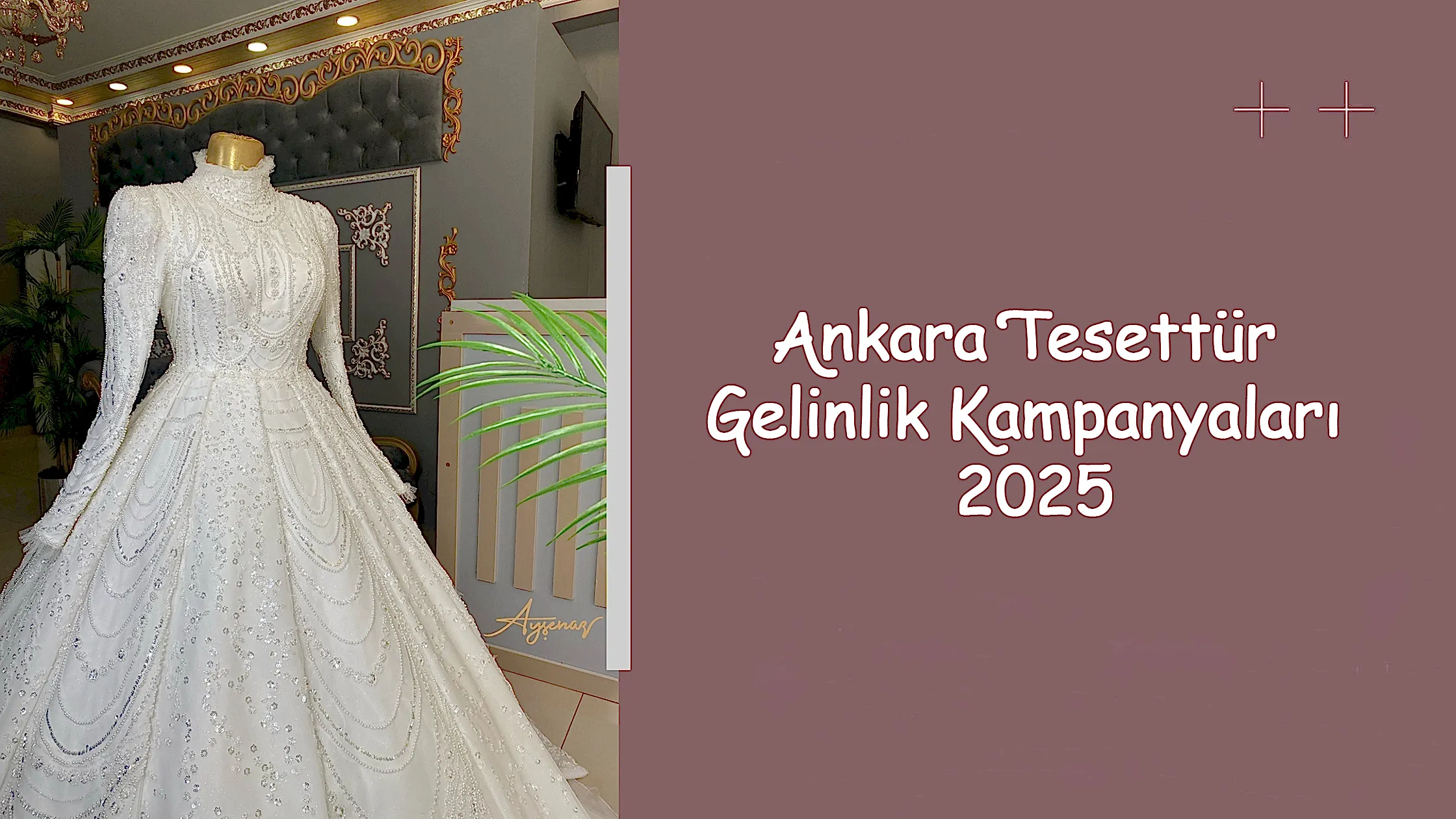 Ankara Tesettür Gelinlik Kampanyaları 2025