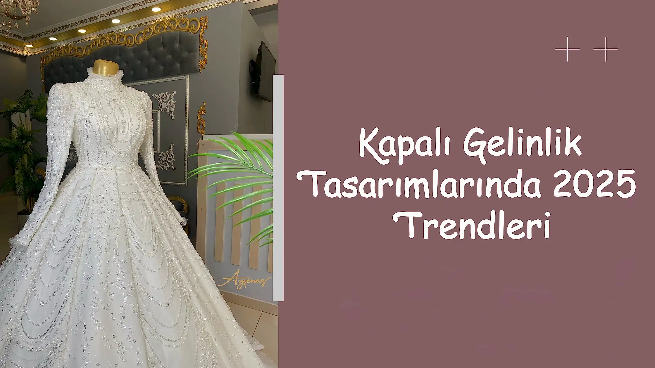 Kapalı Gelinlik Tasarımlarında 2025 Trendleri