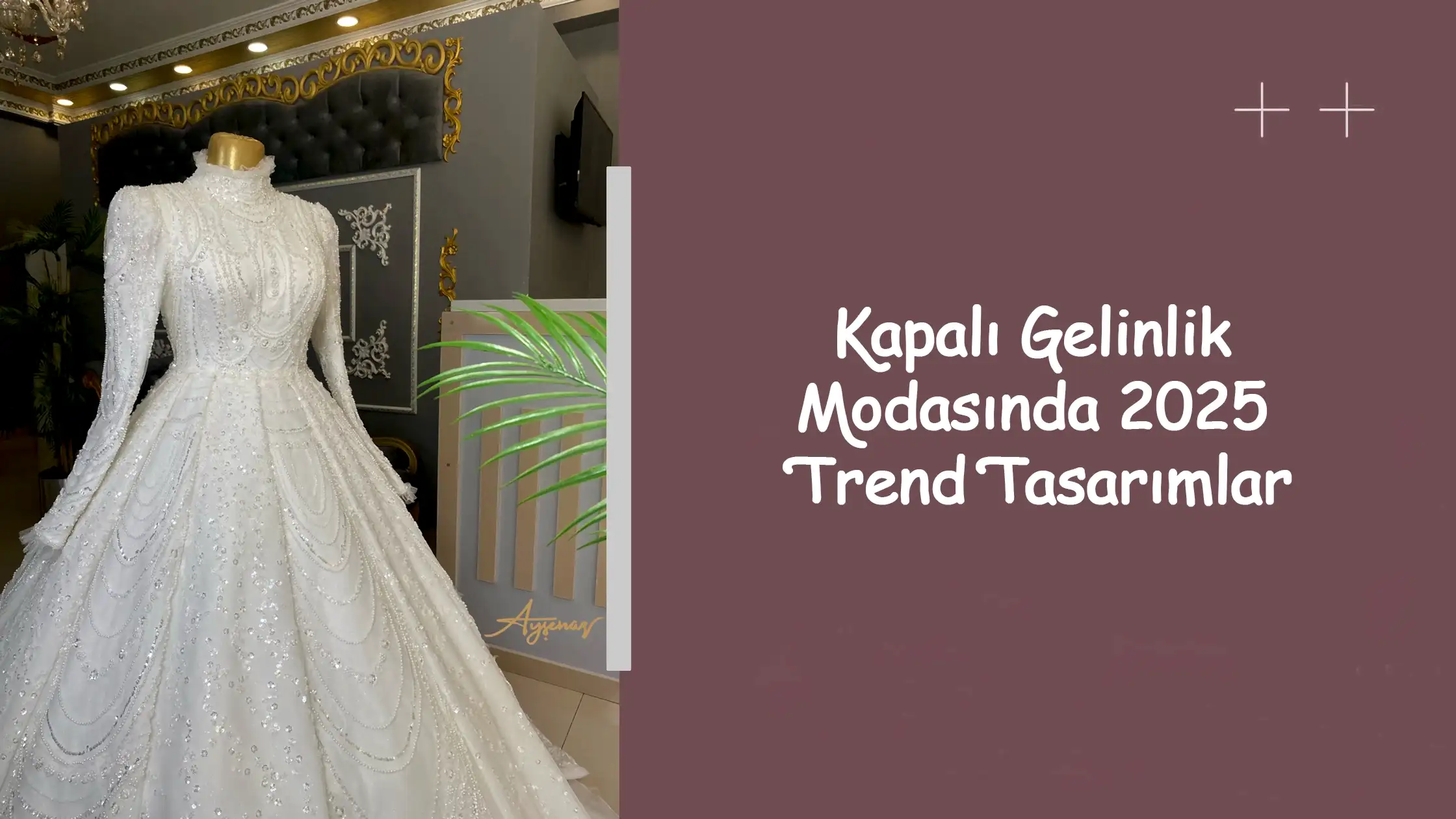 Kapalı Gelinlik Modasında 2025 Trend Tasarımlar