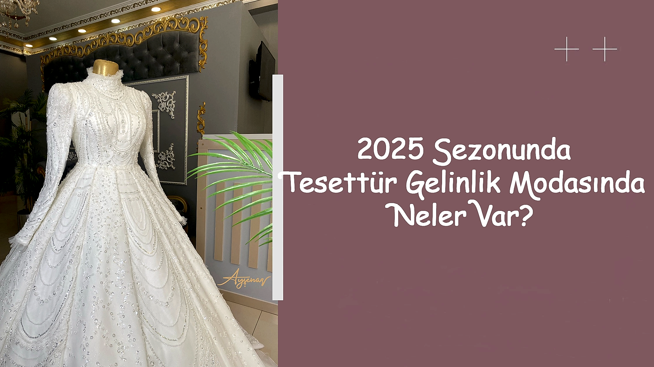 2025 Sezonunda Tesettür Gelinlik Modasında Neler Var?