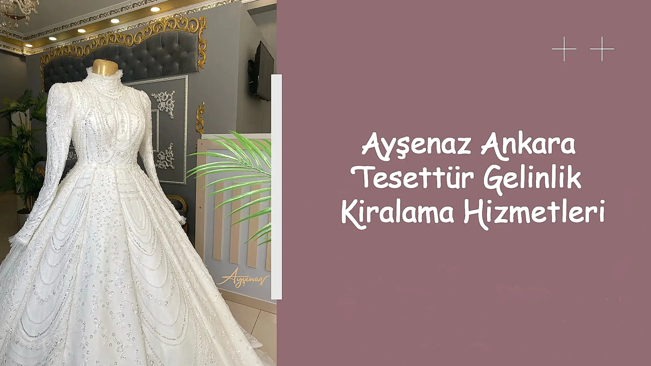 Ayşenaz Ankara Tesettür Gelinlik Kiralama Hizmetleri