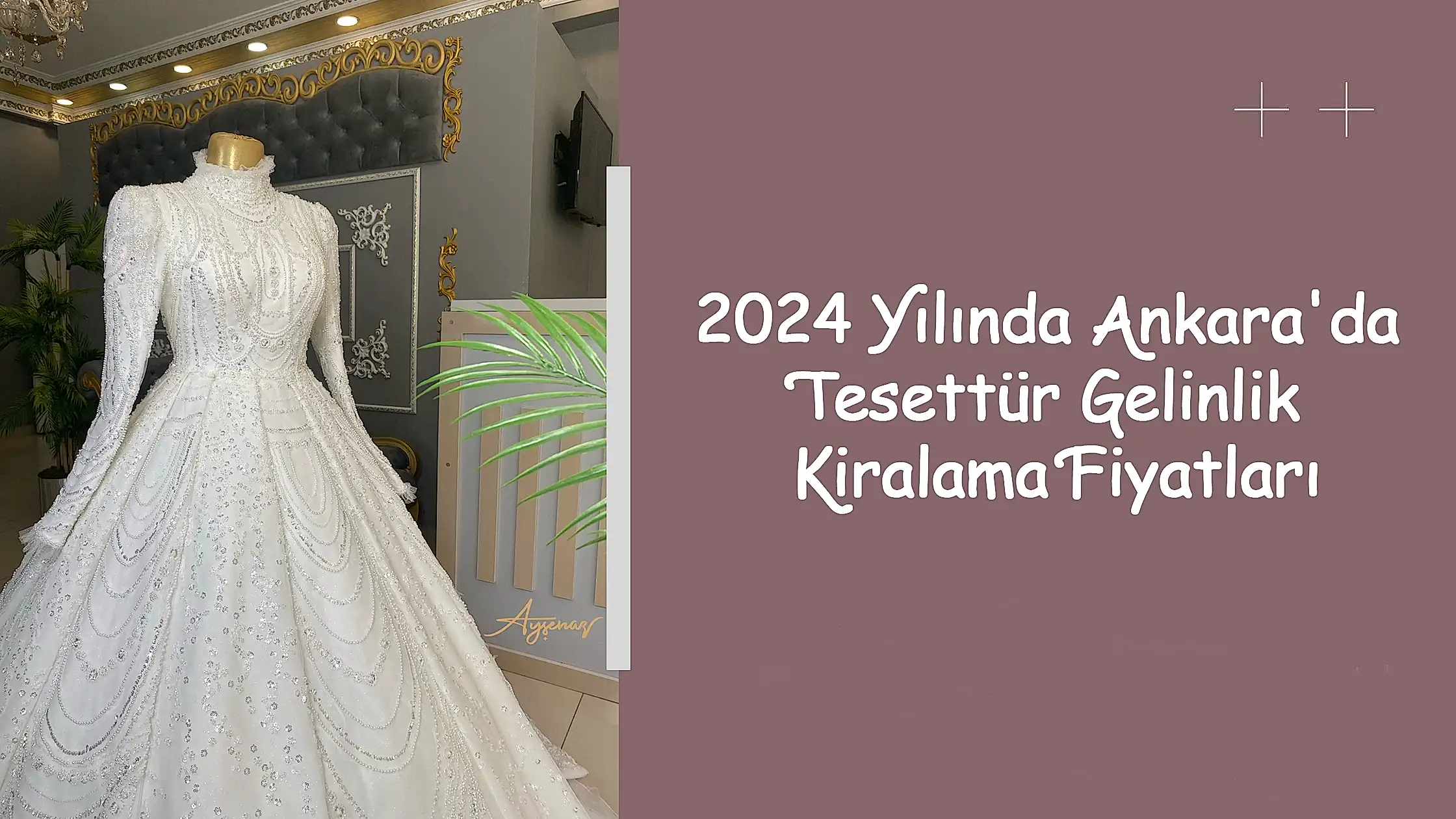 2024 Yılında Ankara'da Tesettür Gelinlik Kiralama Fiyatları