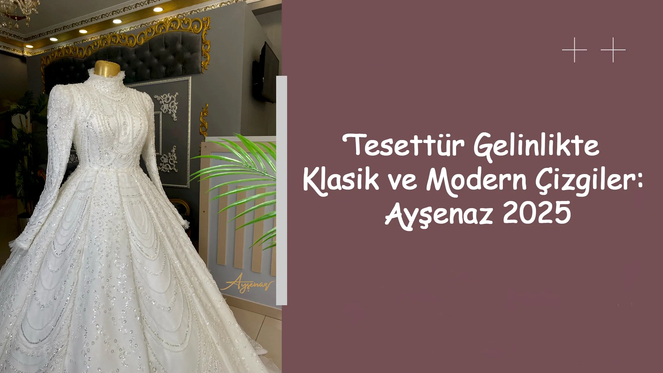 Tesettür Gelinlikte Klasik ve Modern Çizgiler: Ayşenaz 2025