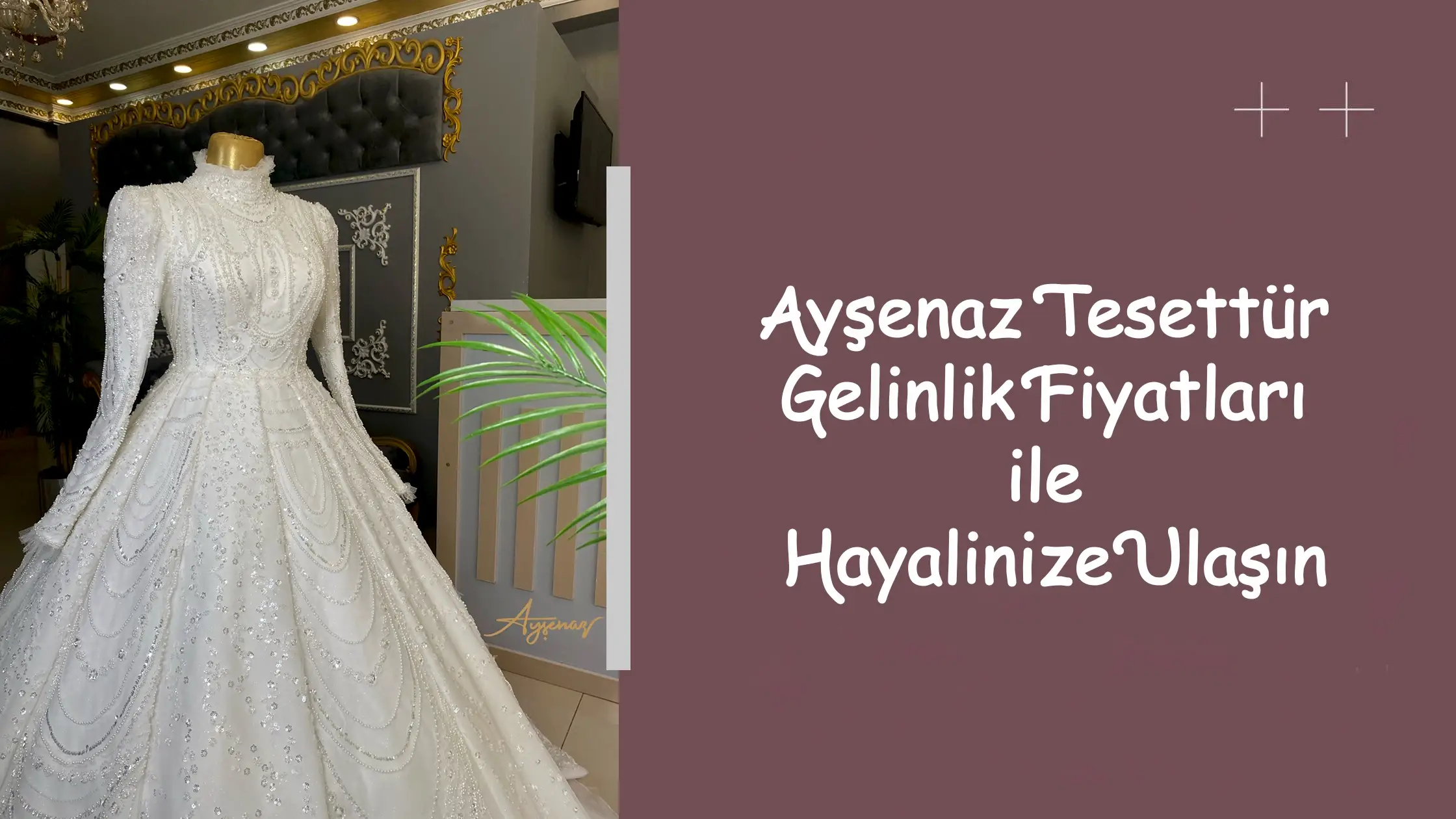 Ayşenaz Tesettür Gelinlik Fiyatları ile Hayalinize Ulaşın