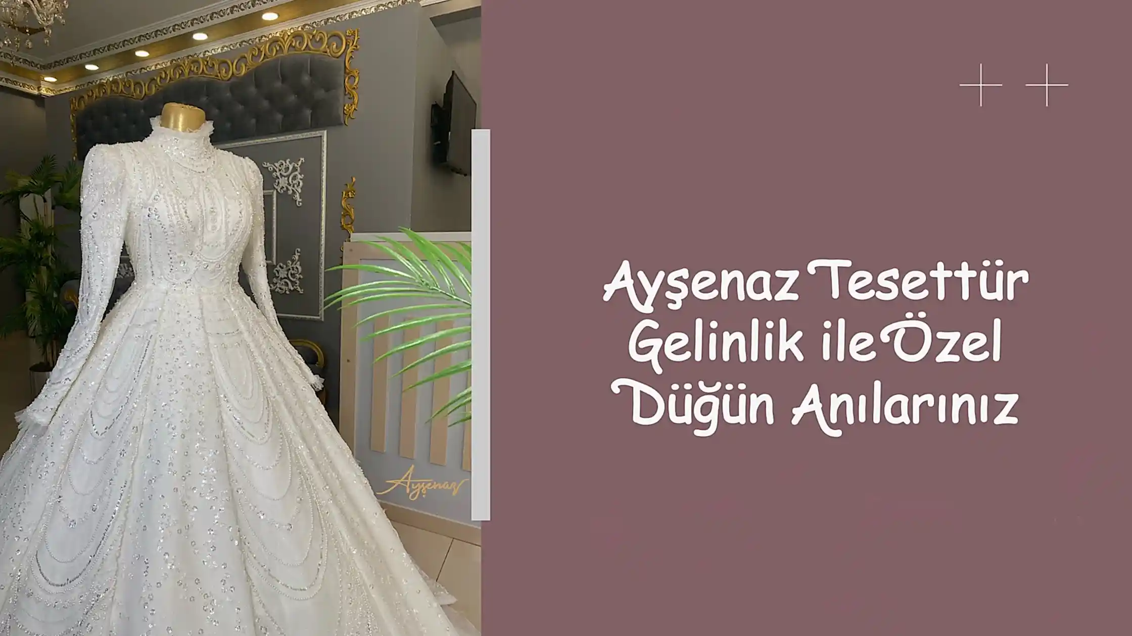 Ayşenaz Tesettür Gelinlik ile Özel Düğün Anılarınız