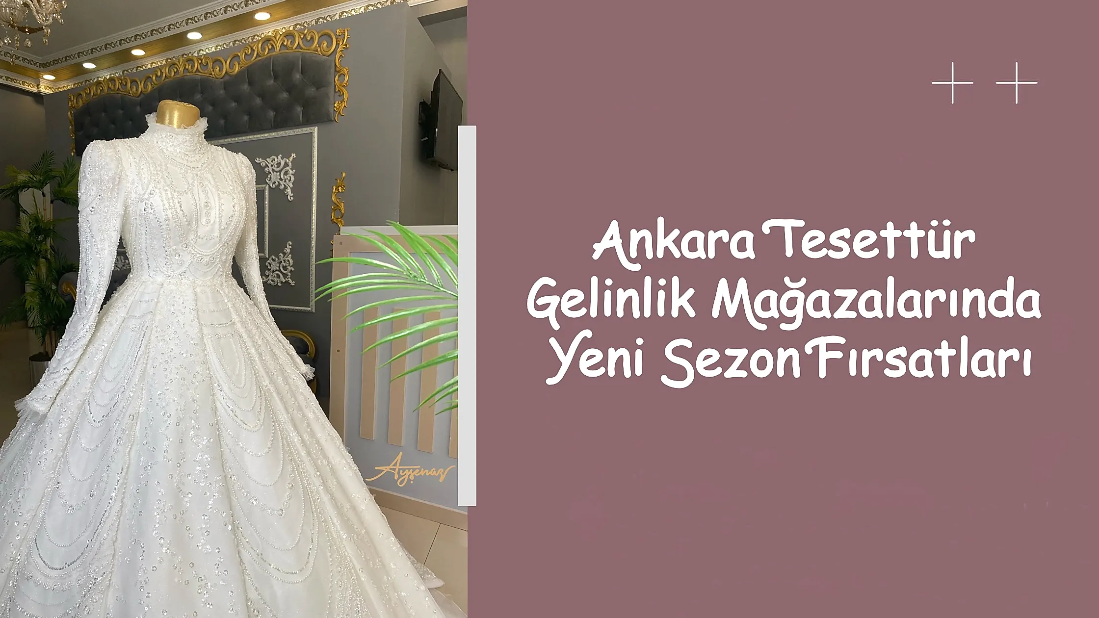 Ankara Tesettür Gelinlik Mağazalarında Yeni Sezon Fırsatları