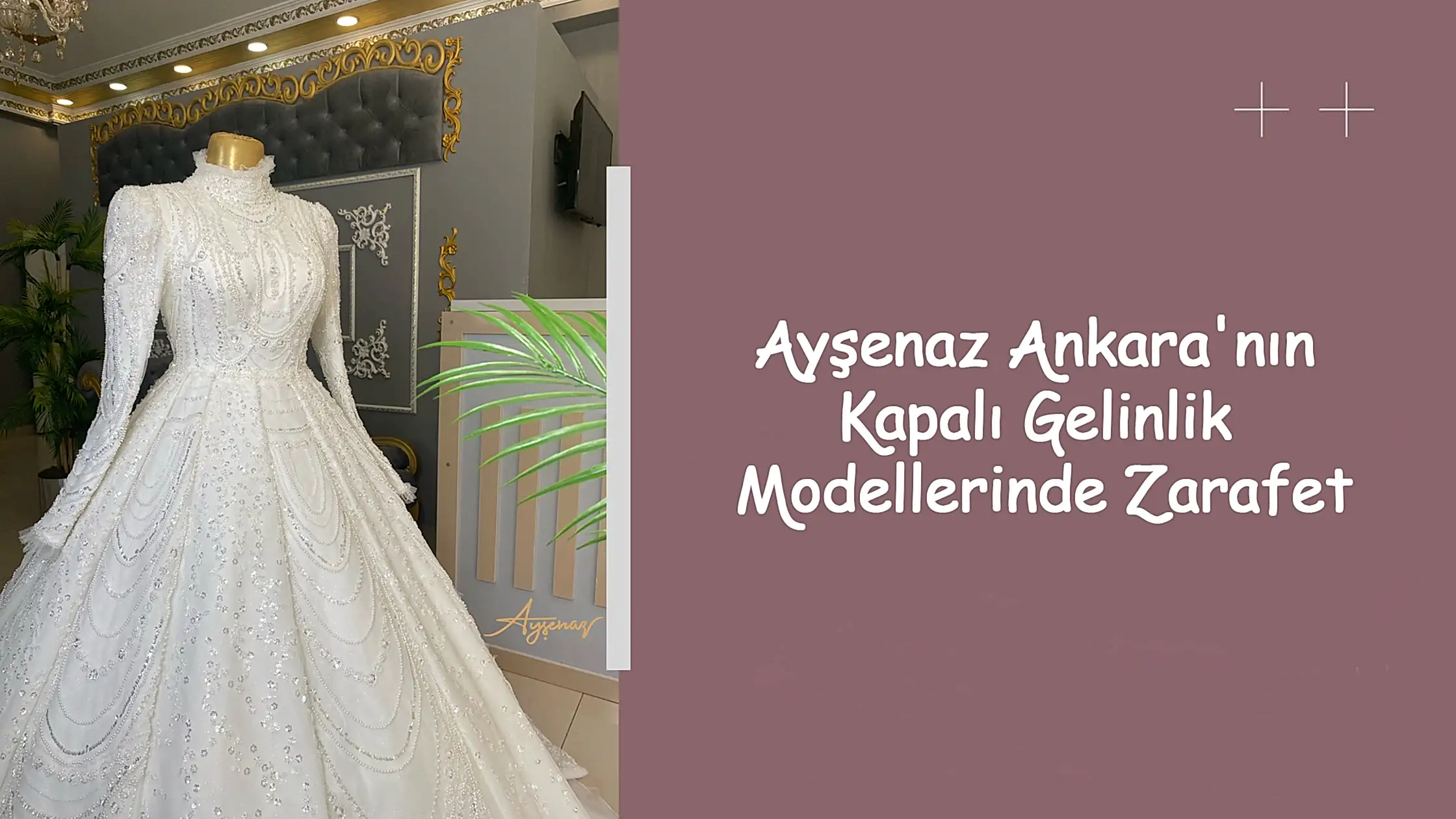 Ayşenaz Ankara'nın Kapalı Gelinlik Modellerinde Zarafet