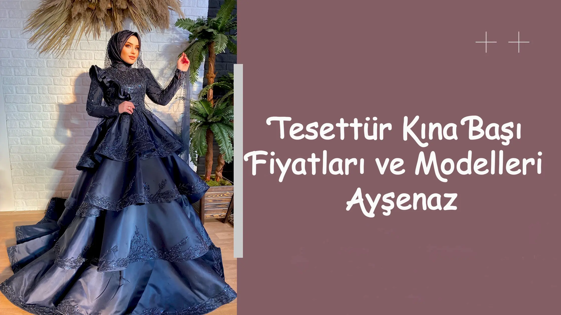 Tesettür Kına Başı Fiyatları ve Modelleri Ayşenaz