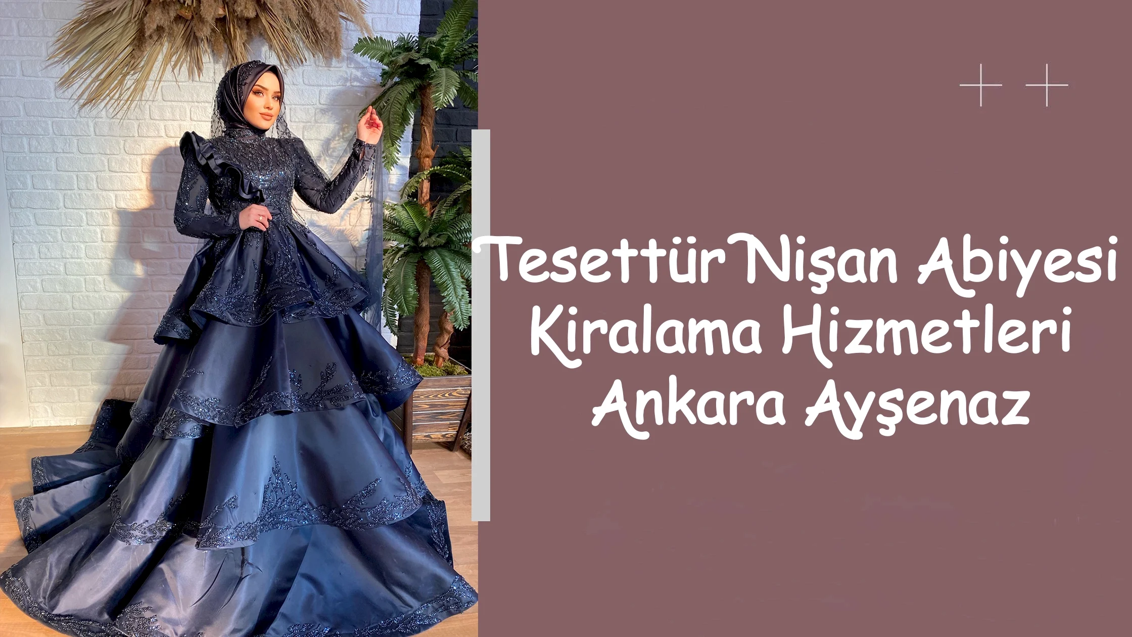 Tesettür Nişan Abiyesi Kiralama Hizmetleri Ankara Ayşenaz