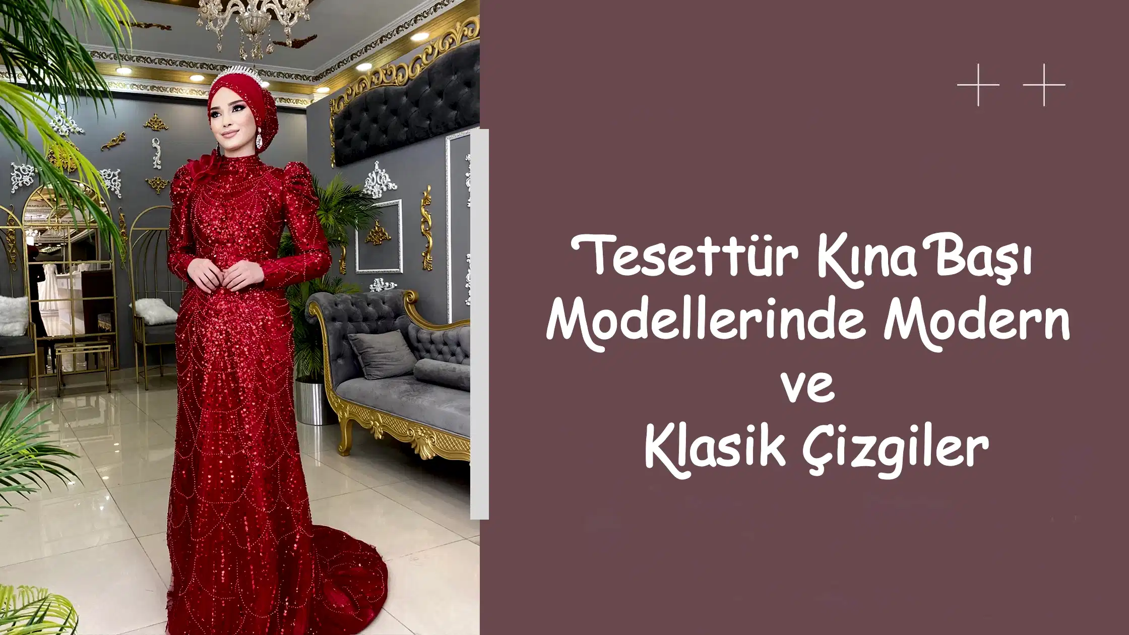 Tesettür Kına Başı Modellerinde Modern ve Klasik Çizgiler