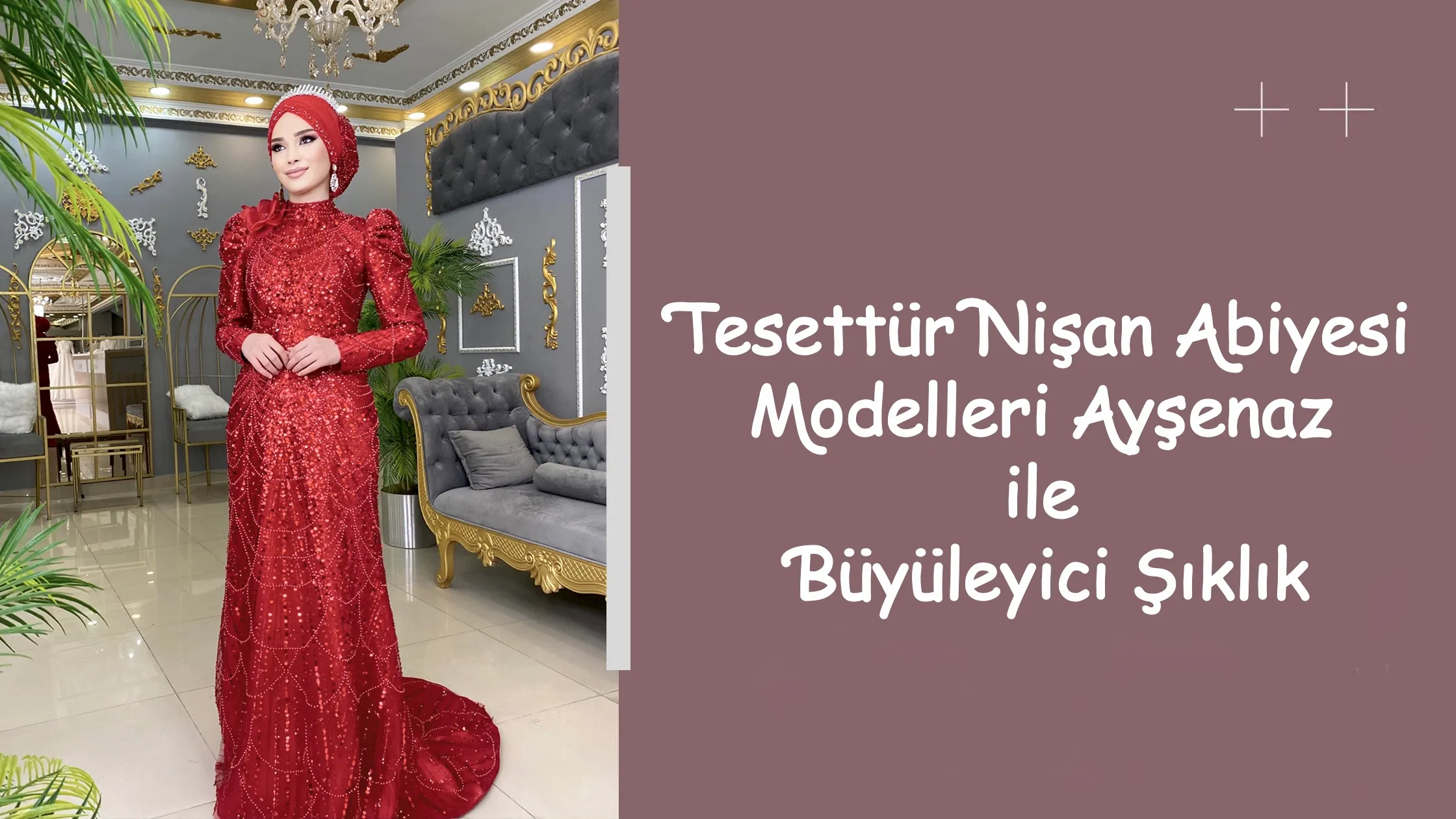 Tesettür Nişan Abiyesi Modelleri Ayşenaz ile Büyüleyici Şıklık